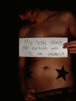 icant-thinkstr8:  My body does not define who I am inside.<3