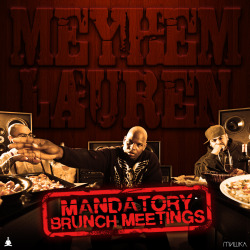 Meyhem Lauren - Mandatory Brunch Meetings