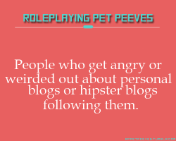 rppetpeeves-blog:  Have you ever considered that they do actually
