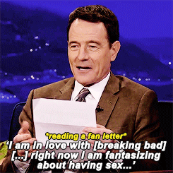 gyllenaals:  Bryan Cranston’s favourite erotic fan letter [x] 