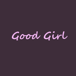 greedygoongirl:  twlgoon:  Good girls never