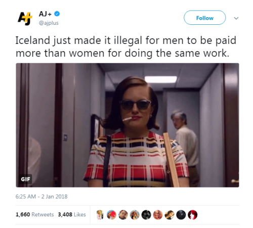 “Iceland just made it illegal for men to be paid more than women for doing the same work.”SourceIcel