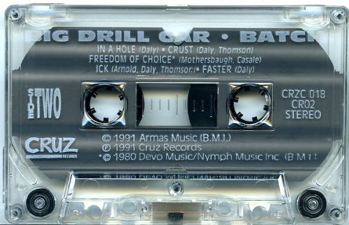 Big Drill Car: Batchformat: Cassette tapereleased in 1991