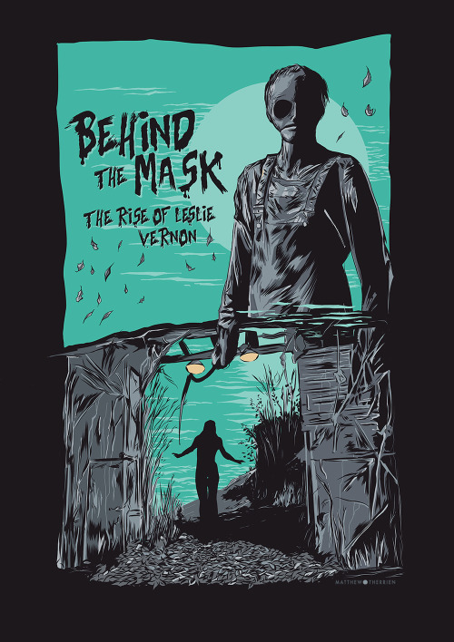 My alternative poster art for BEHIND THE MASK: THE RISE OF LESLIE VERNON.