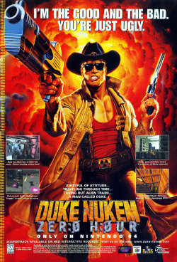 vgjunk:  The Good, the Bad and the Ugly, huh? I’ll let you guess which two of those three apply to Duke Nukem: Zero Hour.