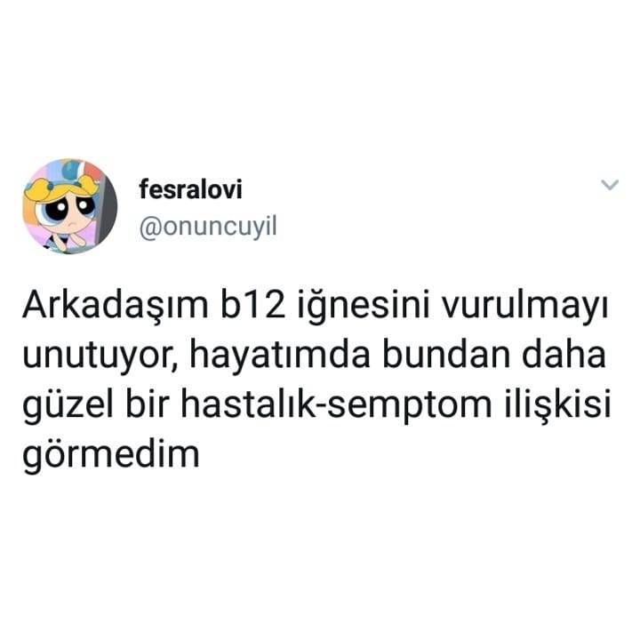 Arkadaşım b12 iğnesi...