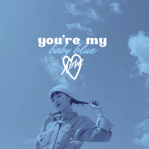 gottagoes: YOU’RE MY BABY BLUE LOVE! ♡