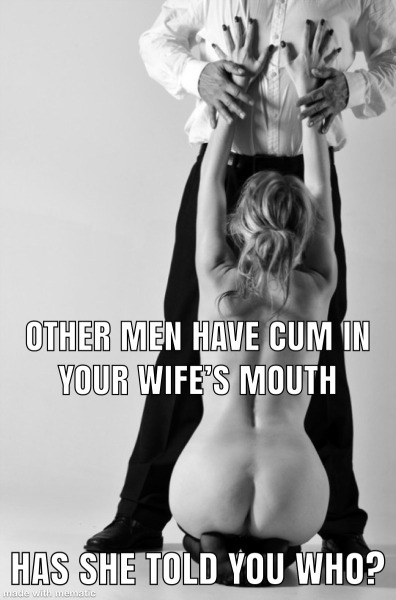 blueeyesfantasy:Maybe 1 other guy for my wife. She doesn’t give me the “good