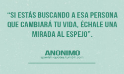 spanish-quotes:  If you’re searching for