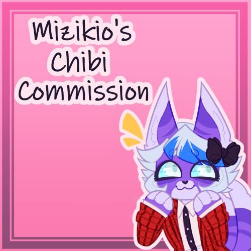 Hello hello! I’m opening chibi commissions to get some money for myself! All the important stuff I h