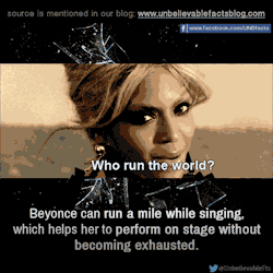 unbelievable-facts:  Beyonce can run a mile
