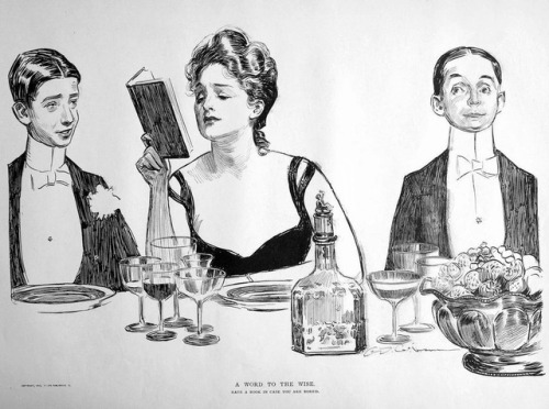 adtothebone:“A word to the wise — Have a book in case you are bored.” Charles Dana Gibson
