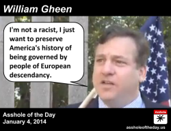 european-traditionalist:  assholeofday:  Asshole of the Day for January 4, 2014: William Gheen by TeaPartyCat (Follow @TeaPartyCat) A guy who runs the anti-immigrant group Americans for Legal Immigration (ALIPAC) realizes he won’t get far if people