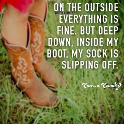 cutencountryblog:  …Again with the sock!  #😂 #donotpanic #bootissues #imfine #noreally #socks #countrygirl #countryboy #cutencountry #👢 www.cutencountry.com