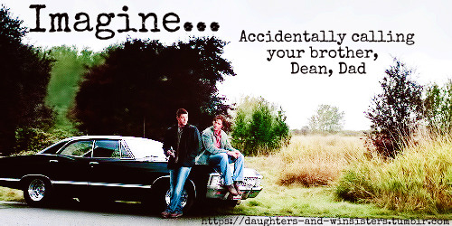 You’d barely known your father, John, as a child. You were the youngest of the Winchester siblings a