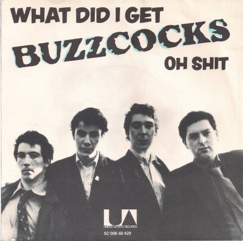 Buzzcocks - What Do I Get [1978, United Artists Records 5C 006 60429│Netherlands] - 7&quot;/45 v