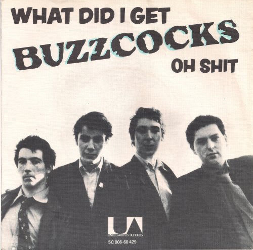 Buzzcocks - What Do I Get [1978, United Artists Records 5C 006 60429│Netherlands] - 7"/45 vinyl