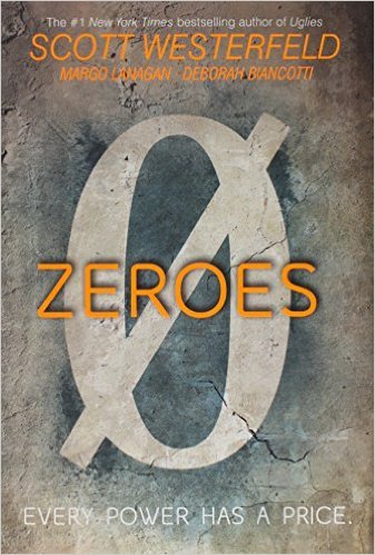 Westerfeld, Scott, Margo Lanagan, and Deborah Biancotti. Zeroes. Simon &amp; Schuster/Simon Puls