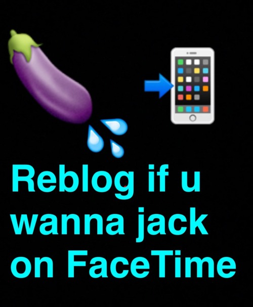 booffus: brownanddicks: kezzy23: Who needs a FaceTime jacking buddy Here is ur chance to find him !