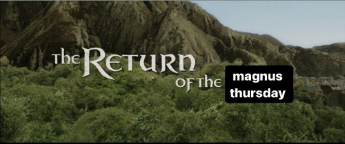 edited version of the Return of the King title screen that reads "the return of the magnus thursday"