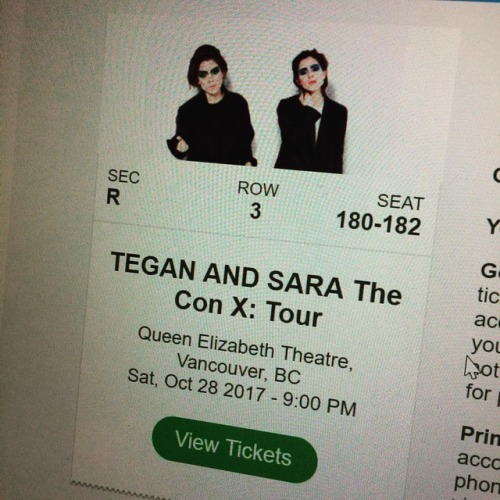 Oh, would you look at that, my finger slipped and I bought tickets for a @teganandsara show in a dif