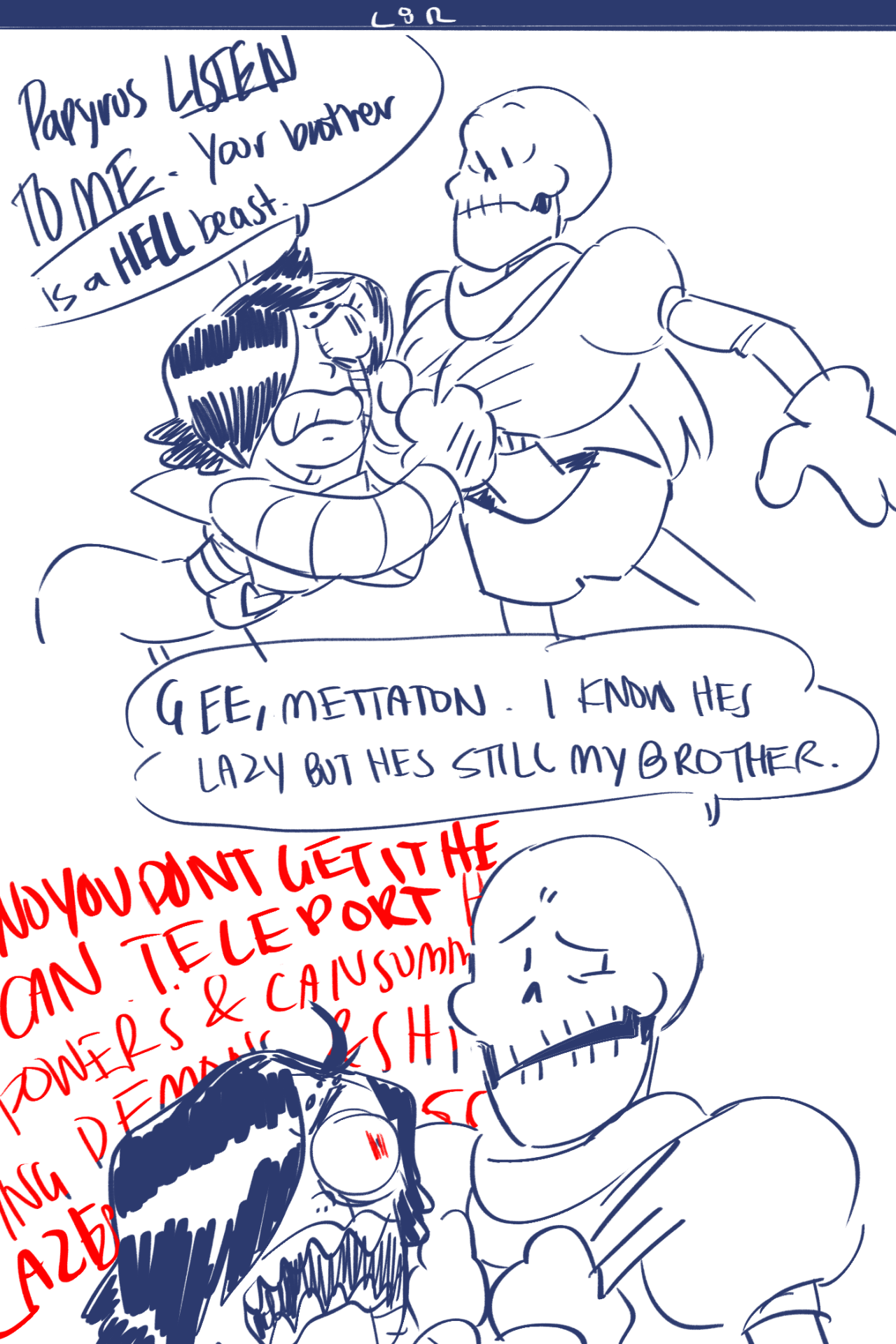 papyrus’s ability to believe hes the stronger bro &gt; any evidence ever 