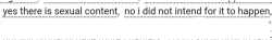 ao3tagoftheday: [Image Description: Tags reading “yes there is sexual content, no I did not intend for it to happen”]  The AO3 Tag of the Day is: When the first date goes surprisingly well  