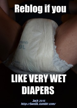 swedl:  Reblog if you LIKE VERY WET DIAPERS =)