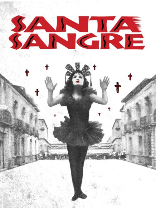 Santa Sangre (1989)Dir. Alejandro Jodorowsky