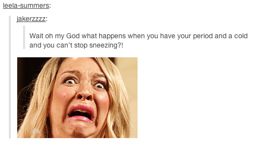 leela-summers:  Funny Tumblr Posts About Periods: Part 3 Part 1: xPart 2: x