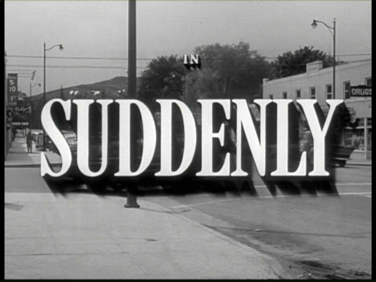 suddenly