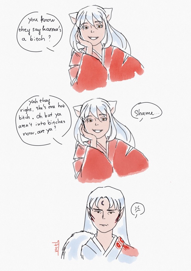 justshipsandstuff:Sesshomaru should’ve thought twice before opening his big mouth