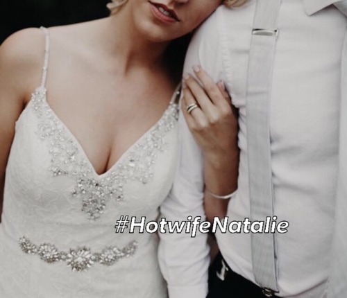 #HotwifeNatalie please only reblog/like original post to my page. Give credit where credit is dueW