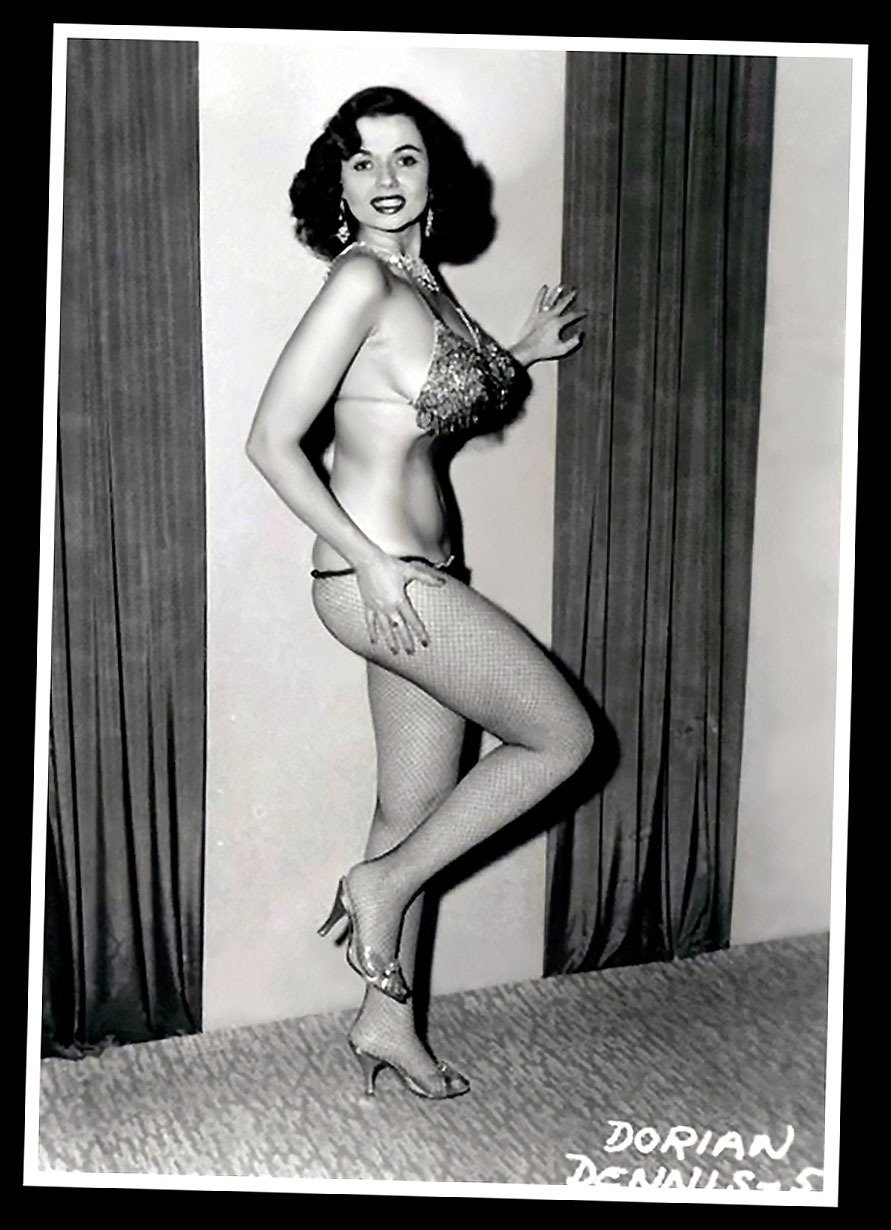 Dorian Dennis         aka. “Burlesque’s Most Beautiful Girl”..From of