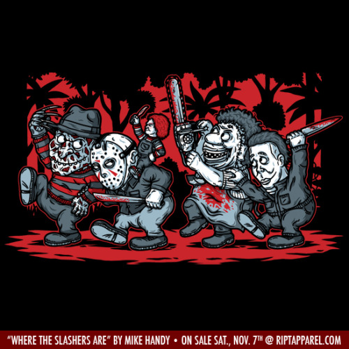 “Where the Slashers Are” by Mike HandyOn sale today (Nov. 7th) for $11 at RIPT APPAREL. 24 Hours Onl