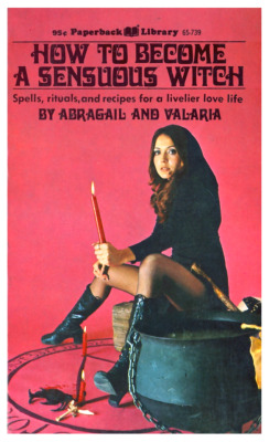 thegikitiki:  Spells, Rituals, and Recipes…   How to Become a Sensuous Witch, Paperback Cover, 1971