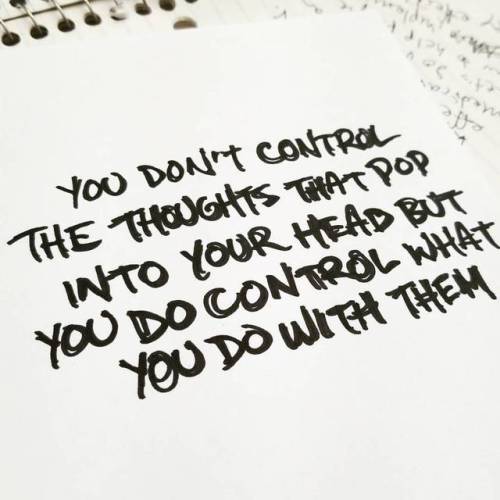 There’s no disorder in having stuff show up in your head. But what are you going to choose to 