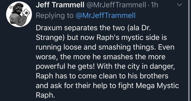 :Rampagin’ Raph was going to be about Draxum helping Raphael improve his mystic powers 😭