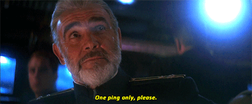 whatelsecanwedonow:Reverifyour range to target- one ping only.The Hunt for Red October (1990) dir. J