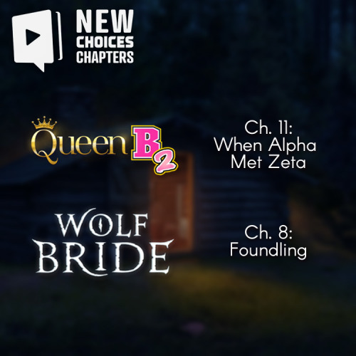 Channel your inner Alpha in today&rsquo;s chapters of Queen B 2 and Wolf Bride!
