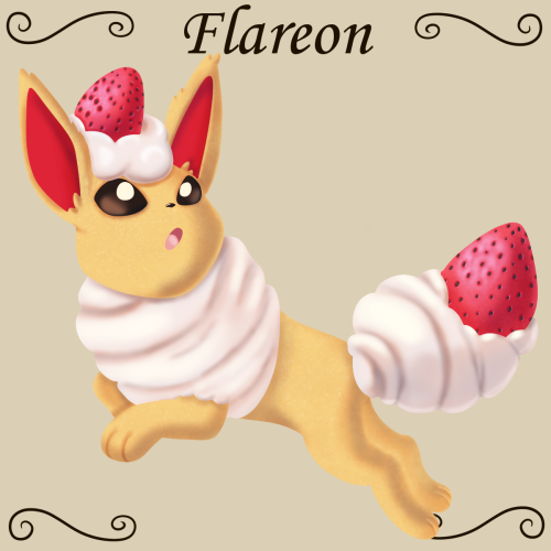  Delicious Dex:#136 Strawberry Shortcake FlareonIf you had any idea for future pokemons and what foo