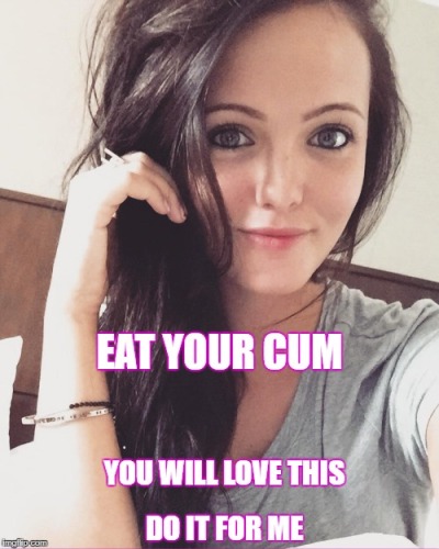 Eat Your Cum For Me On Tumblr 