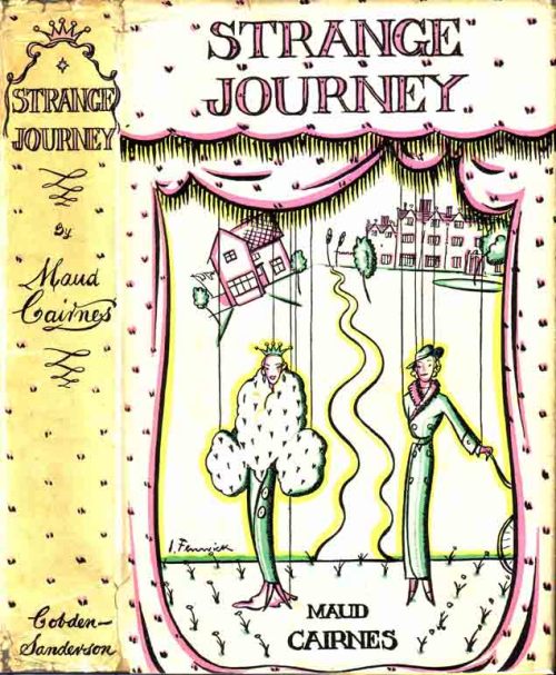 Strange Journey. Maud Cairnes. London: Cobden-Sanderson, (1935). First edition. Original dust jacket