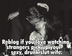 nearlyhotwife:  I love my husband watching me get picked up at a bar. 
