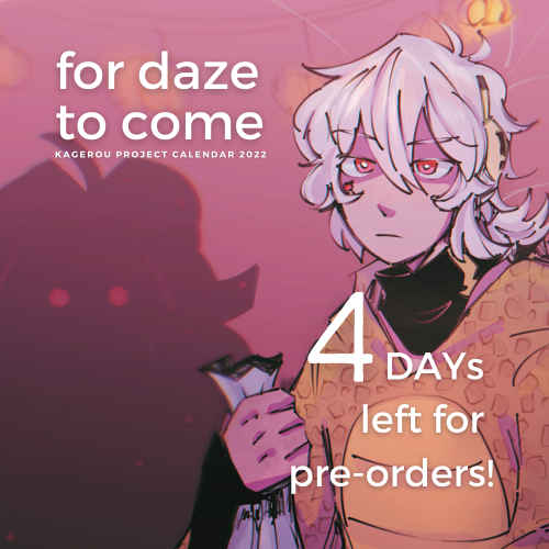 kagezine: Watch out!Preorders for the Kagerou Project 2022 calendar ‘for daze to come’  is closing i