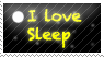 i love sleep