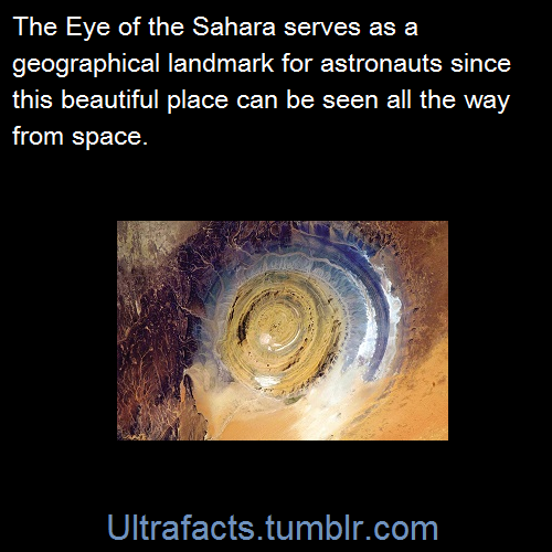 ultrafacts:The Richat Structure, also known as the Eye of the Sahara and Guelb er Richat, is a promi