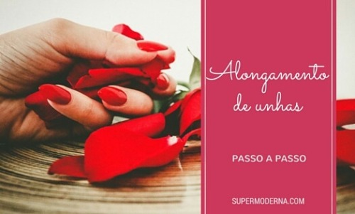 Tutorial para fazer alongamento nas unhas. Acesse: supermoderna.com