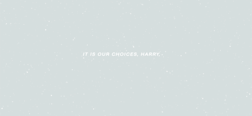 sanellycarmen:hp meme : (2/5) inspiring quotes : Albus Dumbledore, Harry Potter and the Chamber of S