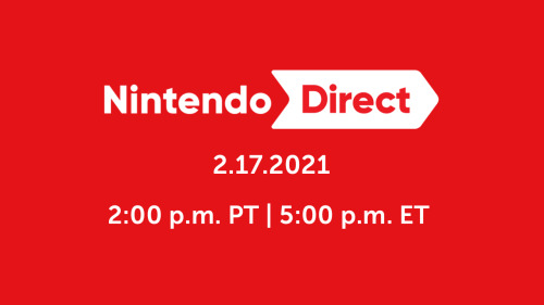 Tune in February 17th at 2:00 p.m. PT for a Nintendo Direct live stream featuring roughly 50 minutes